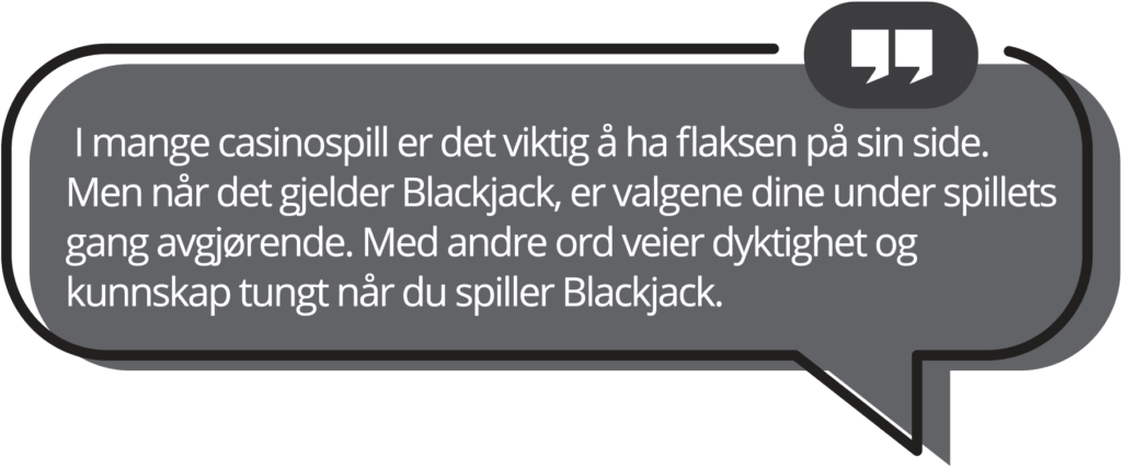 Blackjack dyktighet og kunnskap