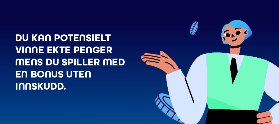 En bonus uten innskudd kan av og til gi en gevinst