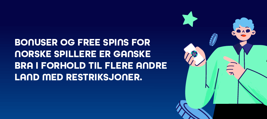 Bonuser og free spins i Norge er ganske bra