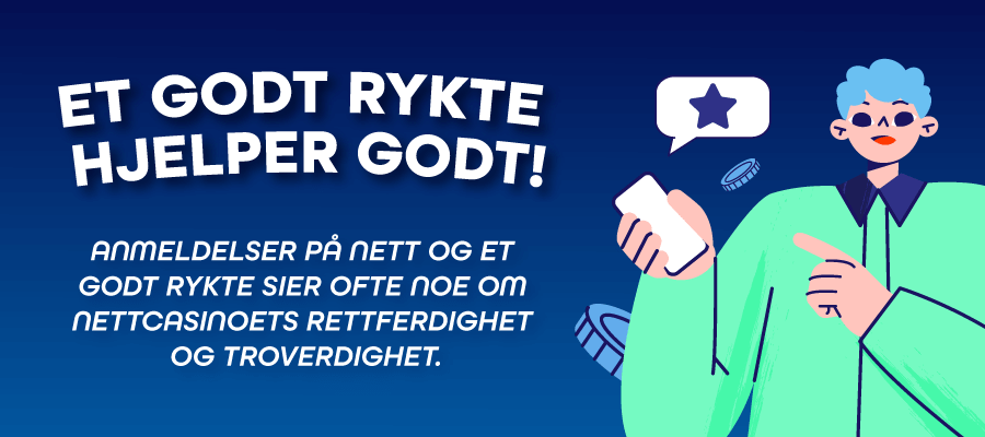 Det hjelper godt at et casino har et godt rykte