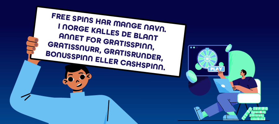 Det er mange ulike navn på free spins
