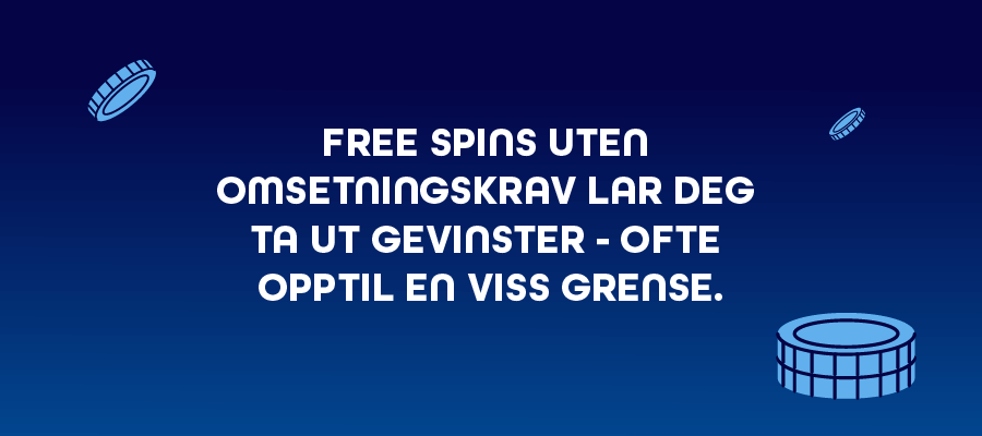 Det kan være begrensninger på enkelte free spins