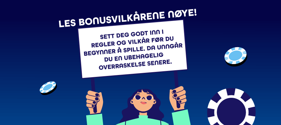 Husk å lese bonusvilkår hos casinoet før du begynner å spille