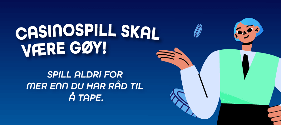 Husk at casinospill skal være gøy