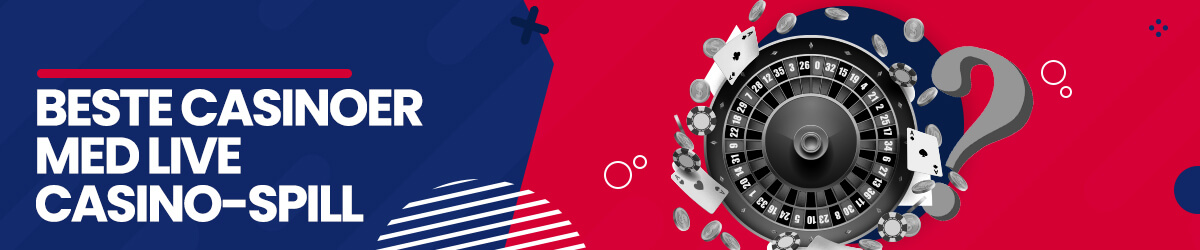 Beste nettcasinoer med Live Casino-spill Beste casinoer med Live Casino-spill