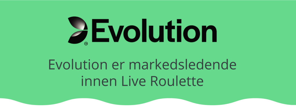 Evolution er markedsledende på Live Roulette