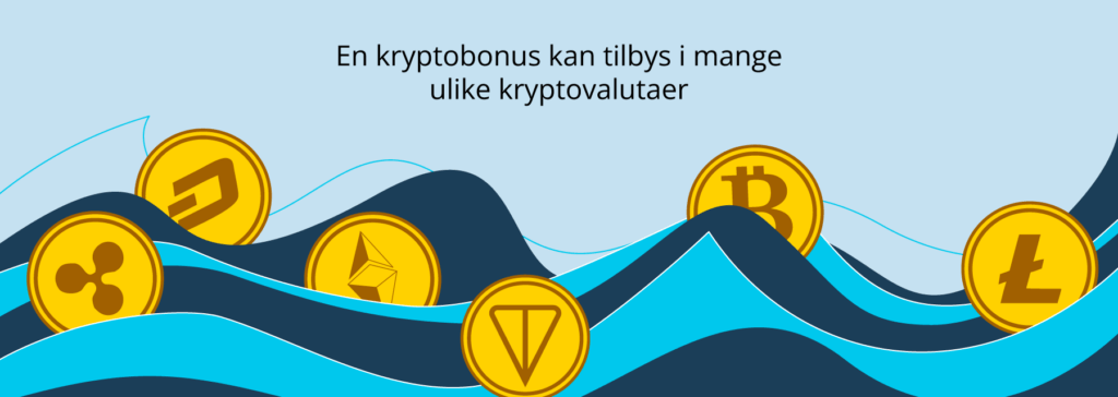 En kryptobonus tilbys i mange ulike kryptovalutaer