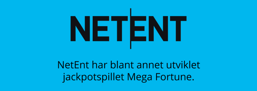 NetEnt har utviklet jackpotspillet Mega Fortune