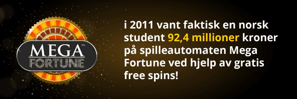 En norsk student vant stor milliongevinst på Mega Fortune ved hjelp av gratis free spins i 2011