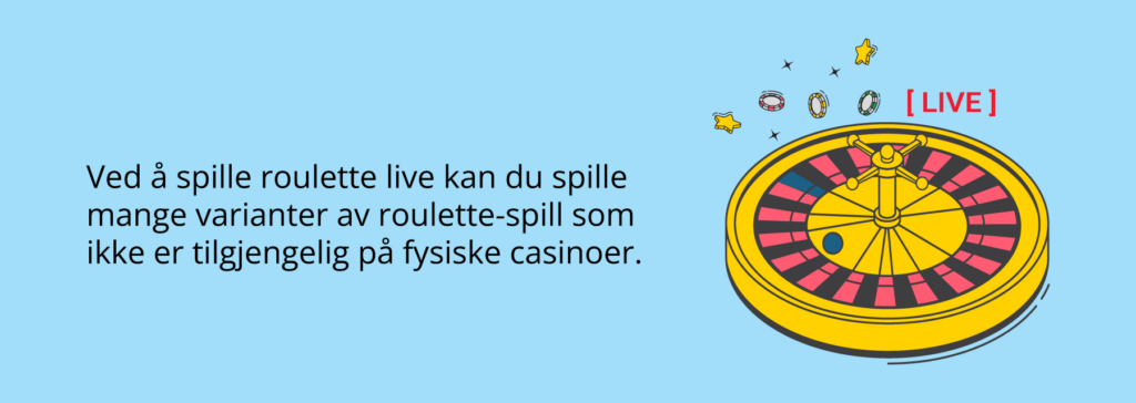 Live roulette tilbyr flere bord som du ikke finner på fysiske casinoer