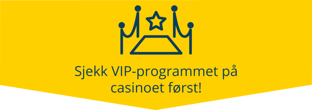 Sjekk VIP-programmet casinoet har på forhånd