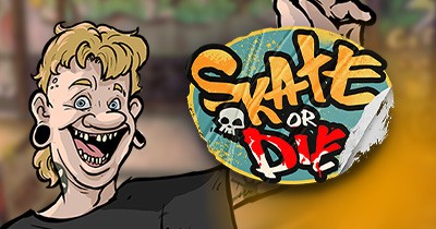 Skate or Die har høy volatilitet