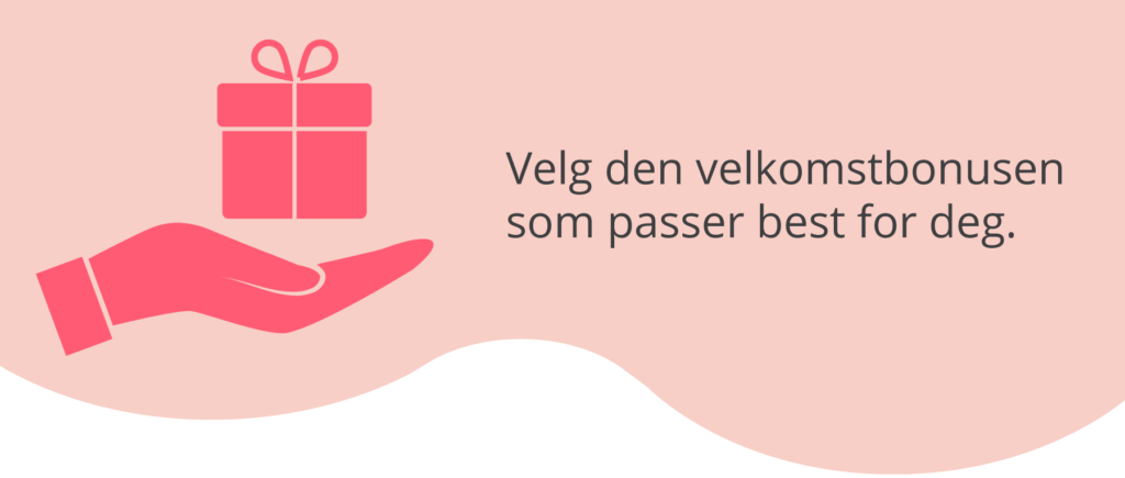 Velg din velkomstbonus